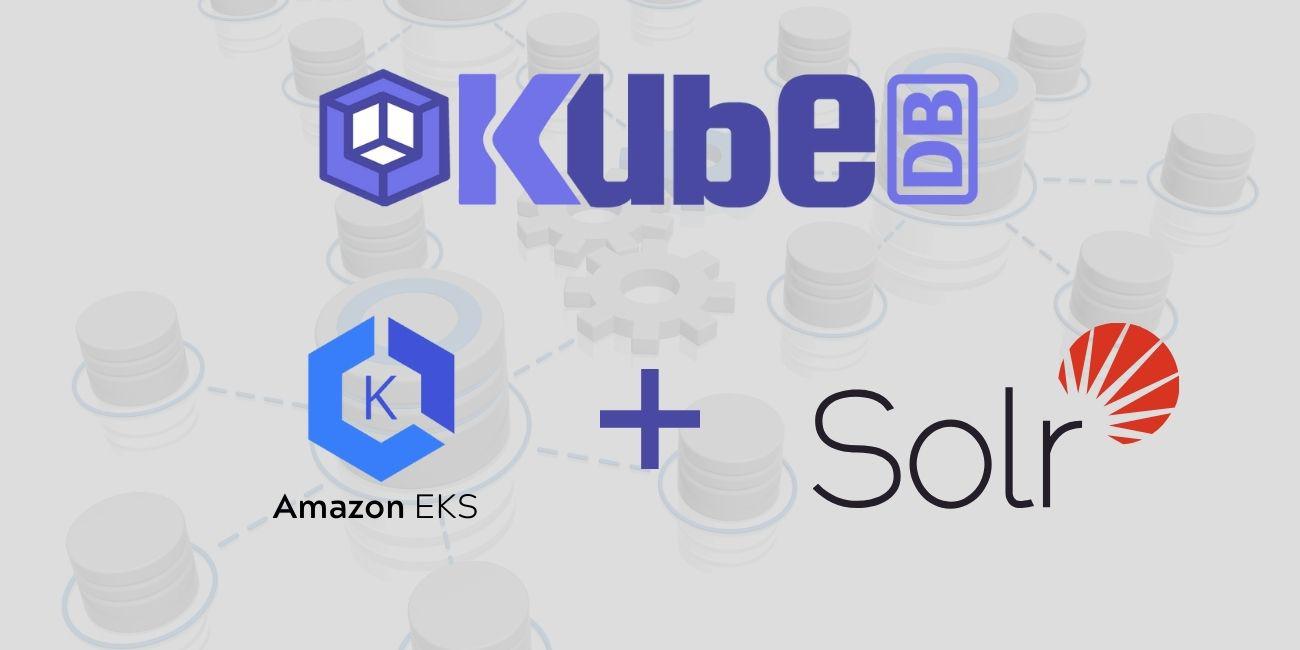 Deploy Solr in Amazon Elastic Kubernetes Service (Amazon EKS)