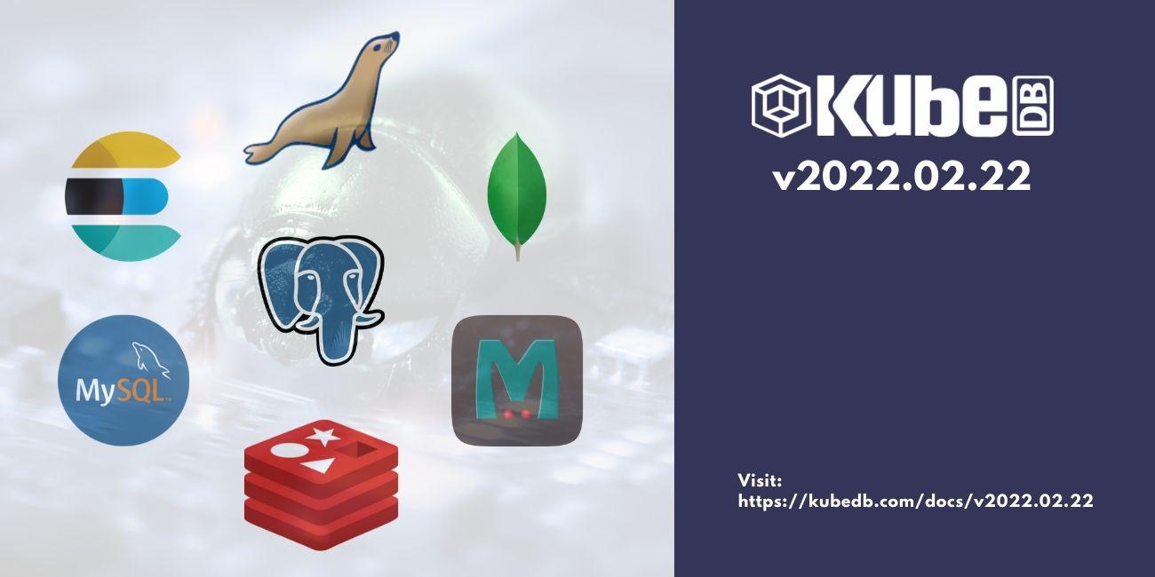 Announcing KubeDB v2022.02.22