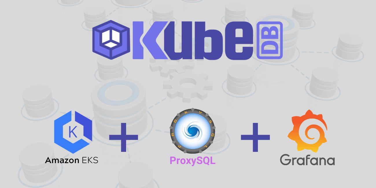 Monitor ProxySQL with Grafana Dashboard in Amazon Elastic Kubernetes Service (Amazon EKS)