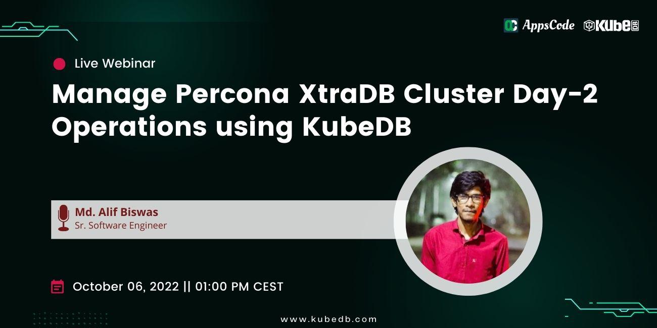 Manage Percona XtraDB Cluster Day-2 Operations using KubeDB